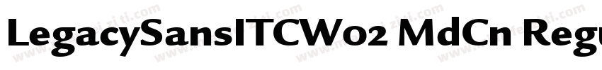 LegacySansITCW02 MdCn Regular字体转换